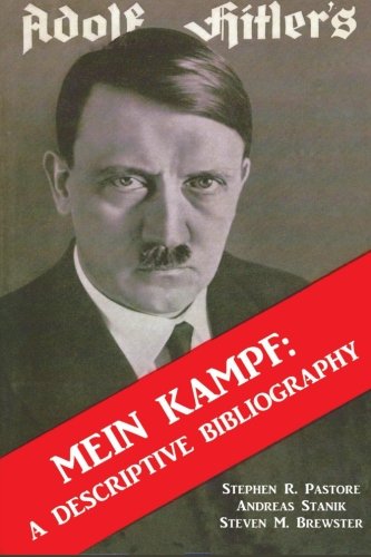 Adolf Hitler's Mein Kampf: A Descriptive Bibliography: English Edition