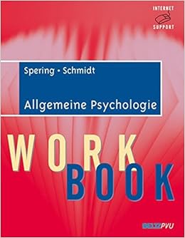 Allgemeine Psychologie Workbook Mit Internet Support Amazon De Miriam Spering Thomas Schmidt Bucher