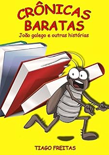 Livro Crônicas Baratas: João galego e outras histórias (Crônicas e contos Livro 1)