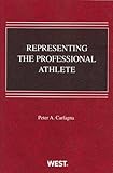 Representing the Professional Athlete (American Casebook Series) by
