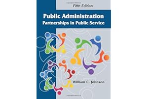 Public Administration: Partnerships in Public Service, Fifth Edition
