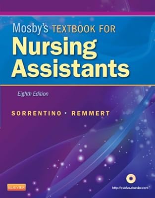 Mosby's Textbook for Nursing Assistants - Hard Cover Version, 8e (Sorrentino,Mosby's Textbook of Nursing Assistant's) by Sheila A. Sorrentino PhD RN (2012-01-12)