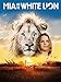 Mia and the White Lion