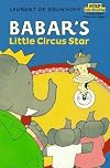 By Laurent De Brunhoff - Babar's Little Circus Star (A Step 1 Book) (1988-05-27) [Paperback]
