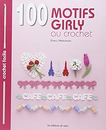 100 motifs girly au crochet