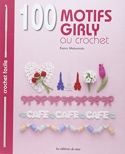 100 motifs girly au crochet