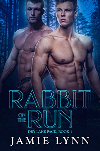 [B.o.o.k] Rabbit on the Run: Dry Lake Pack, book 1 P.D.F