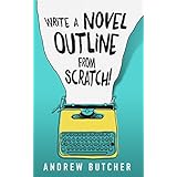 Write a Novel Outline from Scratch!