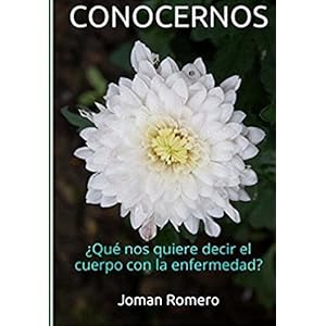 CONOCERNOS ¿Qué nos quiere decir el cuerpo con la enfermedad? (Spanish Edition)