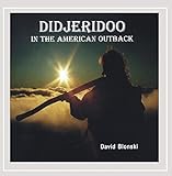 Didjeridoo in the American Outback