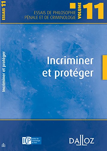 Incriminer et protéger...