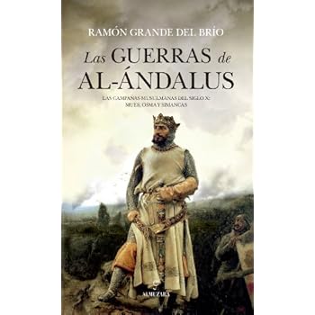 Las Guerras De Al Ándalus (Historia (almuzara)) Las Guerras De Al Ándalus (Historia (almuzara))