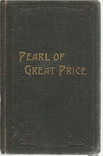The Pearl Of Great Price Church Of Jesus Christ Of Latter Day Saints Amazon Com Books