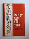How to Get Along With People (The Amy Vanderbilt Success Program Forr Women)
