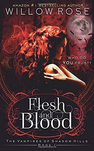 Flesh and Blood (The Vampires of Shadow Hills Book 1)