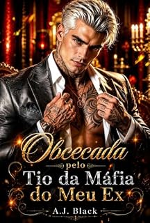 Livro Obcecada pelo Tio da Máfia do Meu Ex: Um Romance de Máfia Segunda Chance com Bebê Secreto, Diferença de Idade e Mulher Curvilínea (Votos do Acordo Bratva)