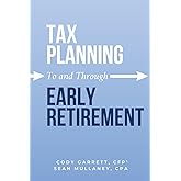 Tax Planning To and Through Early Retirement