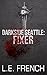 Fixer (Darkside Seattle) by L.E. French