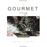 Gourmet Mag - The Green Issue - Fall: cooking eating and dancing in Rome