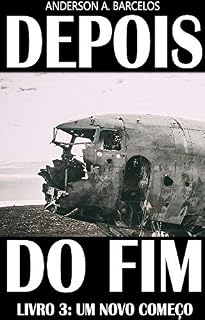 Livro Depois do Fim 3: Um Novo Começo