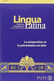 La  composition et la préverbation en latin