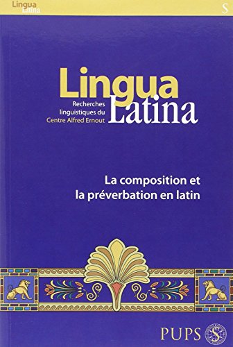 La  composition et la préverbation en latin