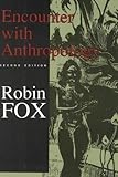 Encounter with Anthropology, Fox, Robin, 0887388701