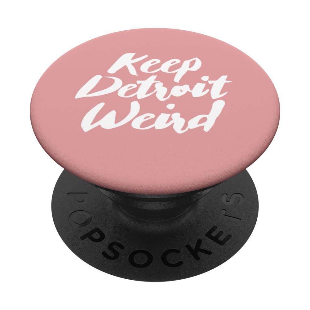 KEEP DETROIT WEIRD, Detroit MI Design PopSockets Swappable PopGrip