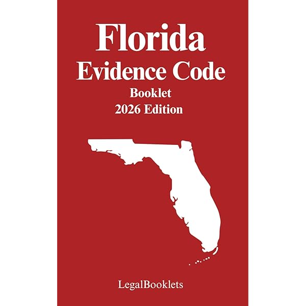 Florida Evidence Code (2025 Edition): LegalBooklets, Franken, Mike