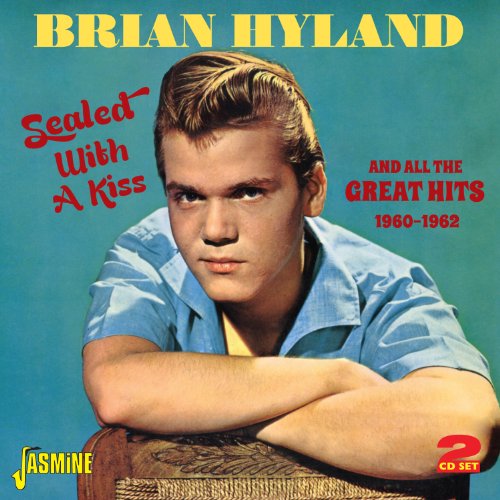 Brian Hyland - Sealed With A Kiss And All The Great Hits 1960-1962 [original Recordings Remastered] 2cd Set - Zortam Music