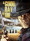 A Good Day to Die