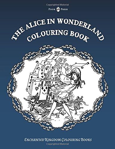 The Alice in Wonderland Colouring Book: 1 (Enchanted Kingdom Colouring Books)