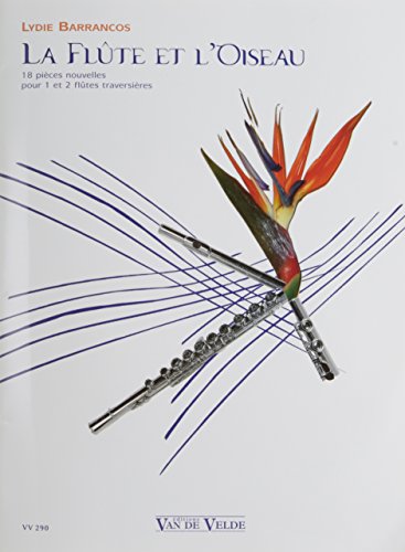 LA FLUTE ET L'OISEAU --- 1 OU 2 FLUTES (French Edition) by BARRANCOS LYDIE