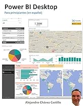 Power BI Desktop para principiantes: en español (Spanish Edition) Power BI Desktop para principiantes: en español (Spanish Edition)