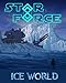 Star Force: Concept Art (Ice World)