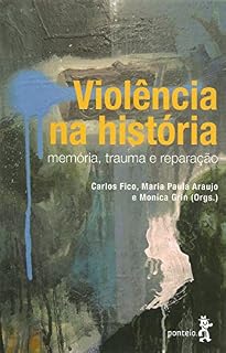 Livro Violência na história: Memória, trauma e reparação