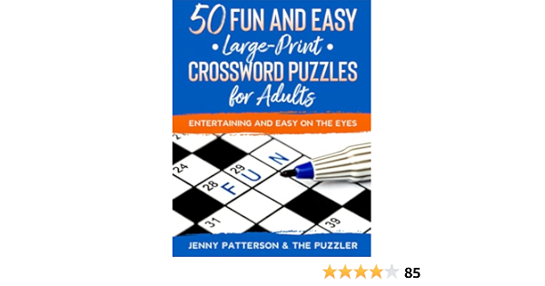 50 fun easy crossword puzzles for adults entertaining and easy on the eyes patterson jenny puzzler the publishing old town 9798666251003 amazon com books 50 fun easy crossword puzzles for adults entertaining and easy on the eyes patterson jenny puzzler the publishing old town 9798666251003 amazon com books