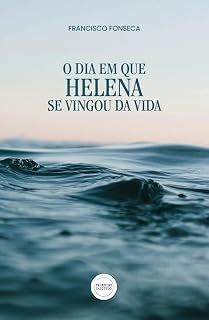 Livro O dia em que Helena se vingou da vida