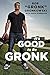 It's Good to Be Gronk - Book by Rob Gronkowski