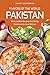 Flavors of the World - Pakistan: 30 Incredible Recipes that Bring Pakistan into Your Kitchen by Nancy Silverman