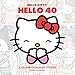 Hello Kitty, Hello 40: A 40th Anniversary Tribute