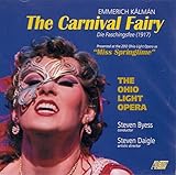 Emmerich Kalman: The Carnival Fairy