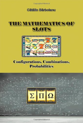 The Mathematics of Slots: Configurations, Combinations, Probabilities