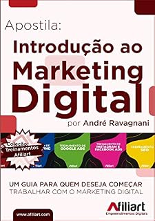 Livro Introdução ao Marketing Digital: Apostila Afiliart (Treinamento Introdução ao Marketing Digital Livro 1)
