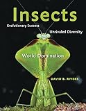 Insects: Evolutionary Success, Unrivaled