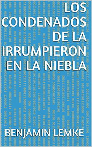 Los Condenados de la Irrumpieron en la Niebla (Spanish Edition)
