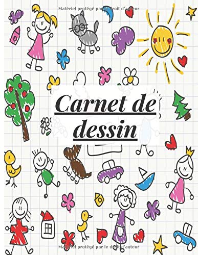 Carnet De Dessin Cahier De Croquis Pour Enfant Couverture Matte Motif Dessin Le Cadeau Ideal Pour Les Petits Artistes Format 21 6 X 27 9 Cm 1 Pages French Edition Editions Mes Petites Mains D Artistes Amazon Com