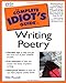 Complete Idiot's Guide to Writing Poetry