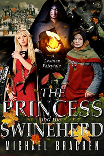 The Princess And The Swineherd by [Bracken, Michael]