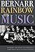 Bernarr Rainbow on Music: Memoirs and Selected Writings (Classic Texts in Music Education) by